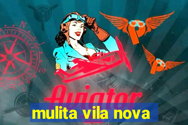 mulita vila nova